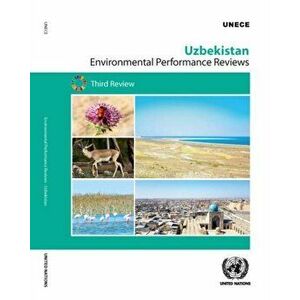 Uzbekistan. third review, Paperback - United Nations: Economic Commission For Europe: Committee On Environmental Policy imagine