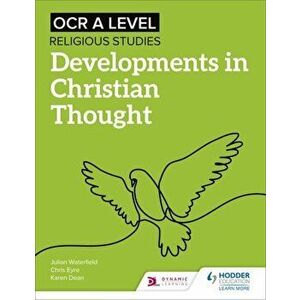 OCR A Level Religious Studies: Developments in Christian Thought, Paperback - Karen Dean imagine