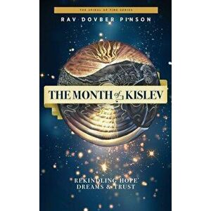The Month of Kislev: Rekindling Hope, Dreams and Trust, Hardcover - Dovber Pinson imagine