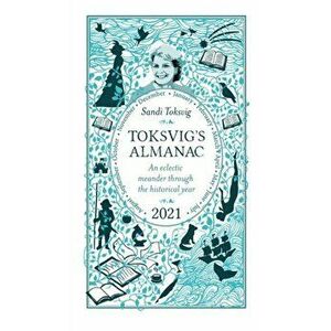 Toksvig's Almanac 2021. An Eclectic Meander Through the Historical Year by Sandi Toksvig, Hardback - Sandi Toksvig imagine