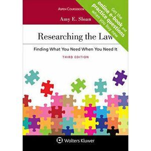 Researching the Law: Finding What You Need When You Need It, Paperback - Amy E. Sloan imagine