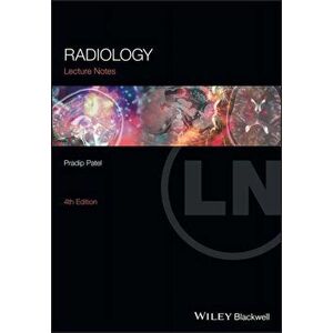 Lecture Notes. Radiology, Paperback - Pradip R. Patel imagine