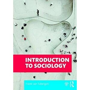 Introduction to Sociology, Paperback - Frank Van Tubergen imagine