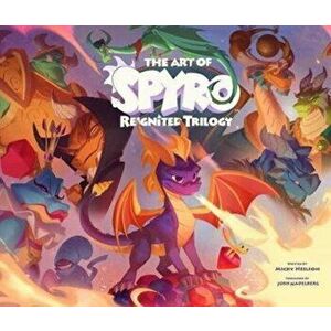 Art of Spyro: Reignited Trilogy, Hardback - Micky Nielson imagine