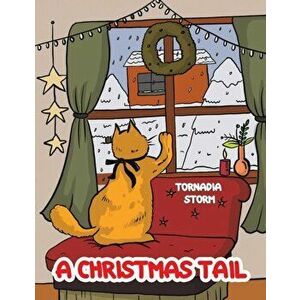 Christmas Tail, Paperback - Tornadia Storm imagine