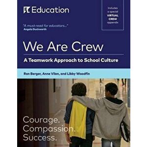 We Are Crew: A Teamwork Approach to School Culture, Paperback - Ron Berger imagine