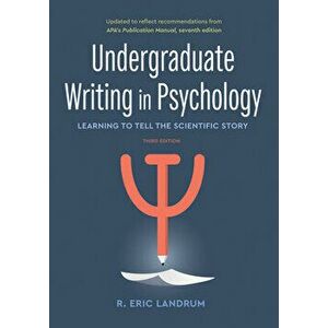 Undergraduate Writing in Psychology: Learning to Tell the Scientific Story, Paperback - R. Eric Landrum imagine