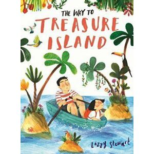 Way To Treasure Island, Paperback - Lizzy Stewart imagine