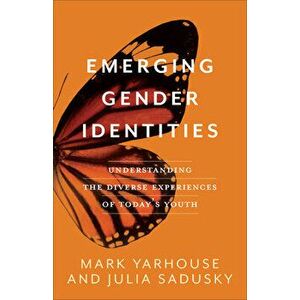 Emerging Gender Identities, Hardcover - Mark Yarhouse imagine