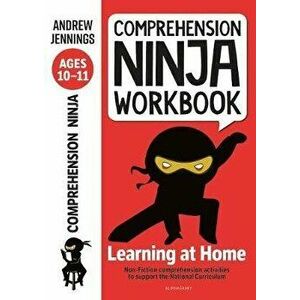 Comprehension Ninja Workbook for Ages 10-11. Comprehension activities to support the National Curriculum at home, Paperback - Andrew Jennings imagine