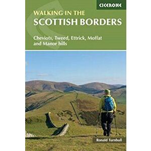 Walking in the Scottish Borders. Cheviots, Tweed, Ettrick, Moffat and Manor hills, Paperback - Ronald Turnbull imagine