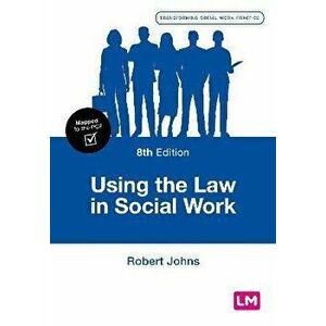 Using the Law in Social Work, Paperback - Robert Johns imagine