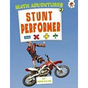 Stunt Performer. Maths Adventures 2, Paperback - John Allan imagine