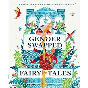 Gender Swapped Fairy Tales, Hardback - Jonathan Plackett imagine