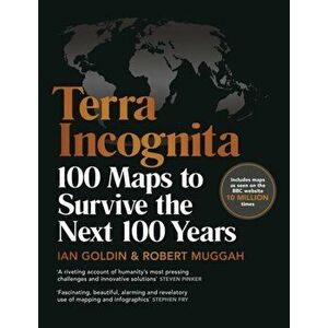 Terra Incognita. 100 Maps to Survive the Next 100 Years, Hardback - Robert Muggah imagine
