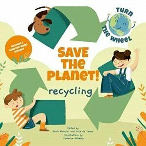 Recycling. Save the Planet! Turn The Wheel, Hardback - *** imagine