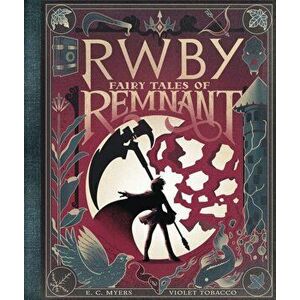 Fairy Tales of Remnant, Hardback - E.C. Myers imagine