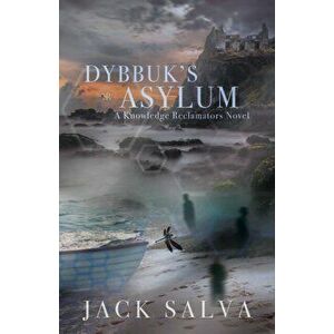 Dybbuk's Asylum, Paperback - Jack Salva imagine