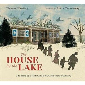 House by the Lake: The Story of a Home and a Hundred Years of History, Hardback - Thomas Harding imagine