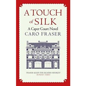 Touch of Silk. Drama in and out of the courtroom, Paperback - Caro Fraser imagine
