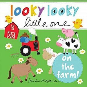 Looky Looky Little One: On The Farm, Board book - Sandra Magsamen imagine