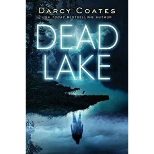Dead Lake, Paperback - Darcy Coates imagine