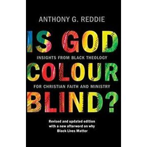 Is God Colour-Blind?, Paperback - Anthony G. Reddie imagine