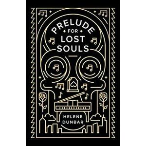 Prelude for Lost Souls, Hardback - Helene Dunbar imagine