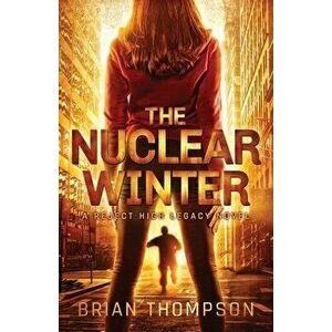 The Nuclear Winter: A Reject High Legacy Novel, Paperback - Brian Thompson imagine