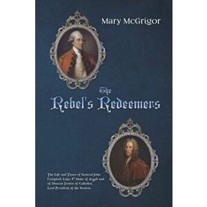 Rebel's Redeemers, Paperback - Mary McGrigor imagine