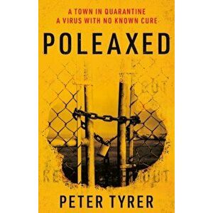 Poleaxed, Paperback - Peter Tyrer imagine