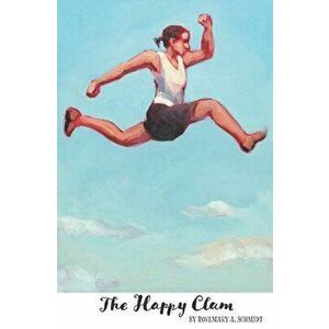 The Happy Clam, Paperback - Rosemary A. Schmidt imagine