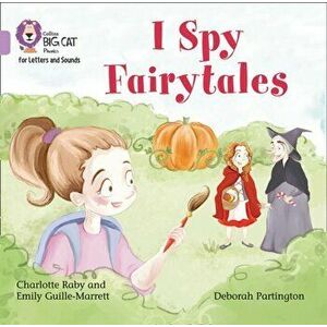 I Spy Fairytales Big Book. Band 00/Lilac - Charlotte Raby imagine