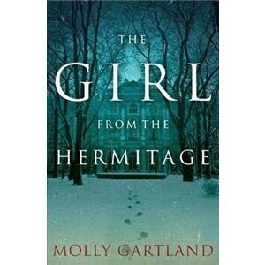 Girl from the Hermitage, Paperback - Molly Gartland imagine