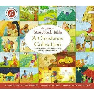 The Jesus Storybook Bible a Christmas Collection: Stories, Songs, and Reflections for the Advent Season, Hardcover - Sally Lloyd-Jones imagine