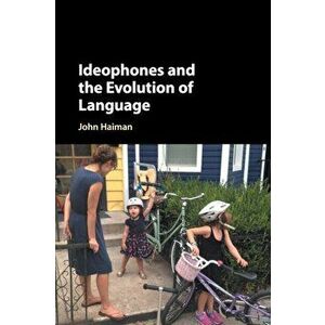 Ideophones and the Evolution of Language, Paperback - John Haiman imagine