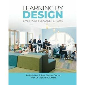 Learning by Design: Live Play Engage Create, Paperback - *** imagine