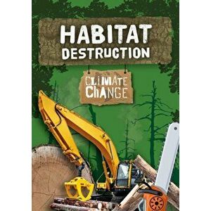 Habitat Destruction, Paperback - Harriet Brundle imagine