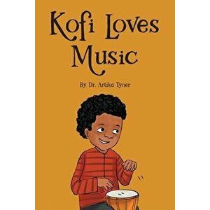 Kofi Loves Music, Paperback - Bilal Karaca imagine