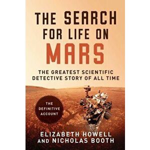 Search for Life on Mars. The Greatest Scientific Detective Story of All Time, Hardback - Nicholas Booth imagine