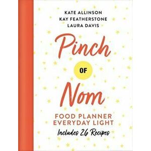 Pinch of Nom Food Planner: Everyday Light, Hardback - Laura Davis imagine