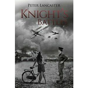 Knight's Battles, Paperback - Peter Lancaster imagine