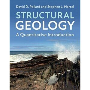 Structural Geology: A Quantitative Introduction, Hardback - Stephen J. Martel imagine
