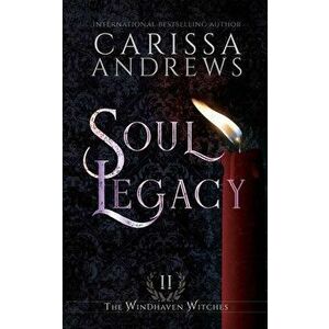 Soul Legacy, Paperback - Carissa Andrews imagine