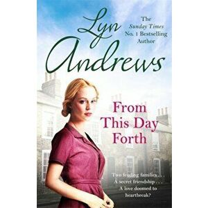 From this Day Forth. Can true love hope to triumph?, Paperback - Lyn Andrews imagine
