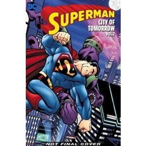 Superman: The City of Tomorrow Volume 2, Paperback - Jeph Loeb imagine