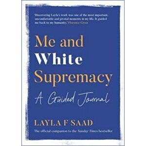 Me and White Supremacy: A Guided Journal, Paperback - Layla Saad imagine