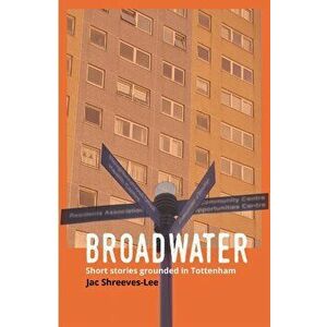 Broadwater, Paperback - Jac Shreeves-Lee imagine