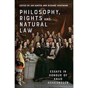 Philosophy, Rights and Natural Law. Essays in Honour of Knud Haakonssen, Paperback - *** imagine