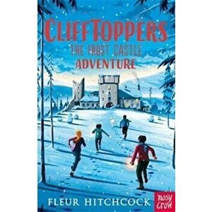 Clifftoppers: The Frost Castle Adventure, Paperback - Fleur Hitchcock imagine